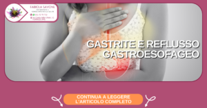 Scopri di più sull'articolo Gastrite e Reflusso gastroesofageo