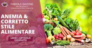 Scopri di più sull'articolo  Anemia & Corretto Stile Alimentare